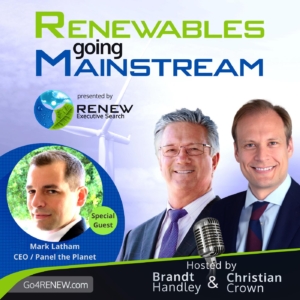 Renewables Going Mainstream Podcast with Mark Latham of Panel The Planet